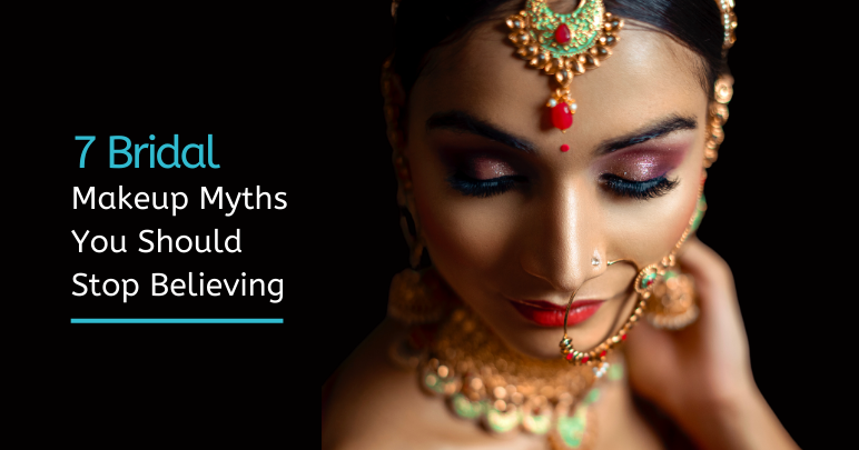 7 Bridal Makeup Myths You Should Stop Believing